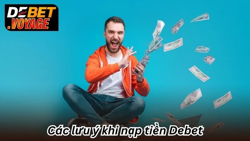 Các lưu ý khi nạp tiền Debet
