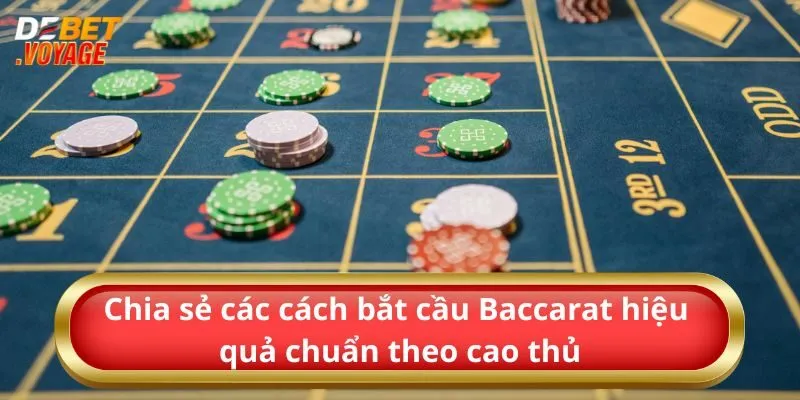 Chia Sẻ Các Cách Bắt Cầu Baccarat Đơn Giản Mà Hiệu Quả 2 Chia sẻ các cách bắt cầu Baccarat hiệu quả chuẩn theo cao thủ