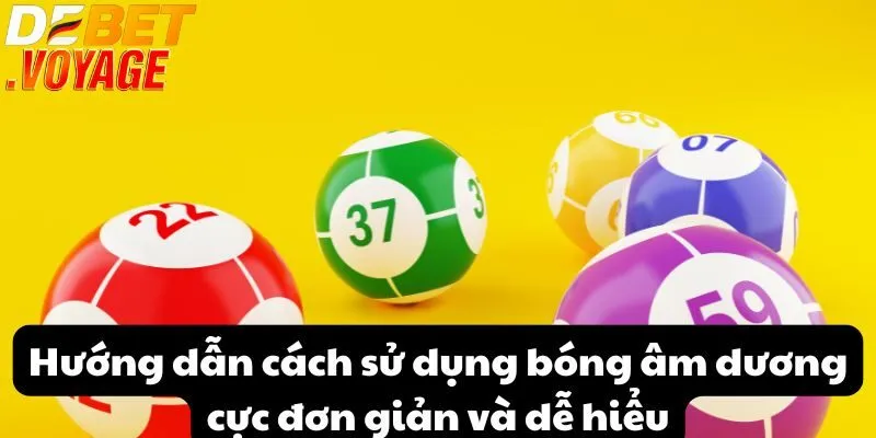 Bóng âm dương - Bí quyết dự đoán lô đề chính xác tại DEBET 1 Hướng dẫn cách sử dụng bóng âm dương cực đơn giản và dễ hiểu