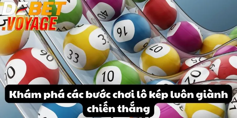 Lô kép tại DEBET - Bí quyết tăng tỷ lệ thắng cực hiệu quả 1 Khám phá các bước chơi lô kép luôn giành chiến thắng