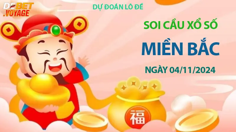 Chơi đề hiệu quả XSMB 04/11/2024 – Cầu lô chuẩn trên Debet