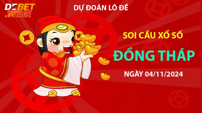 Dự đoán lô đề chuẩn XS Đồng Tháp 04/11/2024 – Kinh nghiệm chơi đề tại https://nsw.uk.com