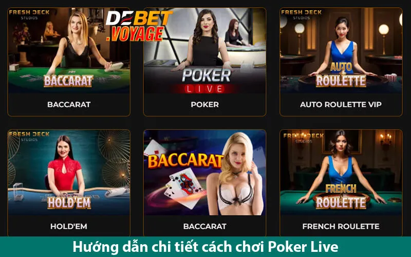 Hướng dẫn cách chơi Poker Live Debet chuẩn cho người mới bắt đầu 3 Hướng dẫn cách chơi Poker Live Debet chuẩn cho người mới bắt đầu