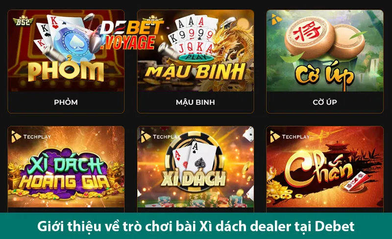 Thỏa Thích Chơi Xì Dách Dealer Thắng Cực Đã Trên Debet