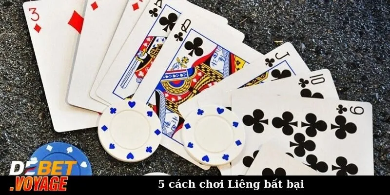 Chất Liêng nào mạnh nhất? Bí quyết chơi nhanh thắng 3 5 cách chơi Liêng bất bại