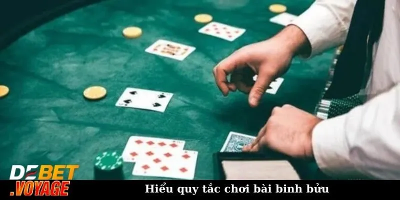 Cách chơi bài bửu luôn thắng - Tổng hợp 10 bí kíp từ cao thủ 1 Hiểu quy tắc chơi bài binh bửu