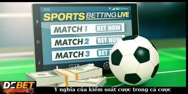 Cách áp dụng bankroll management trong cá cược thể thao? 2 Ý nghĩa của kiểm soát cược trong cá cược