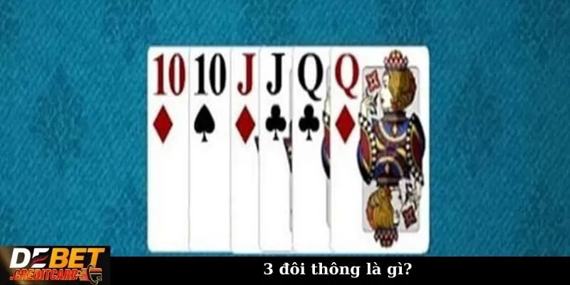 3 đôi thông chặt được gì trong tiến lên? Giải mã từ A - Z 1 3 đôi thông là gì?